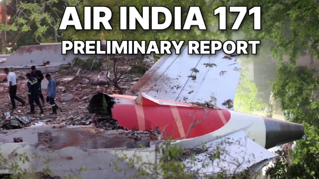 Wreckage of Air India Flight 171 crash site with emergency personnel walking through debris; large aircraft tail section visible amid rubble and trees. Bold text overlay reads 'AIR INDIA 171 PRELIMINARY REPORT.